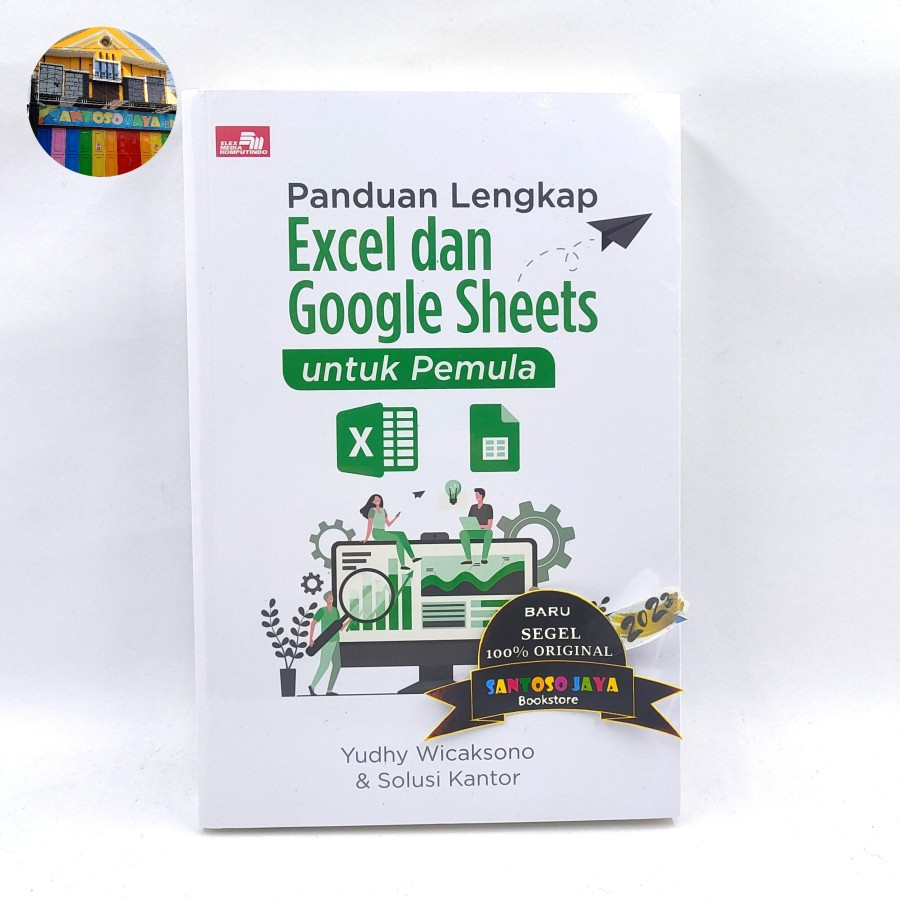 Jual Buku Panduan Lengkap Excel Dan Google Sheets Untuk Pemula By Yudhy ...