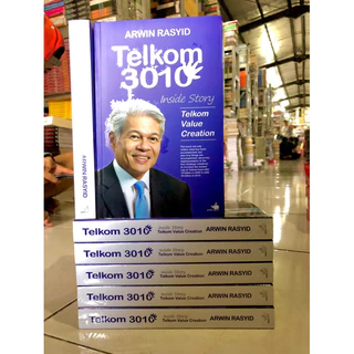 ( PROMO BUKU MURAH ORIGINAL ) BUKU MOTIVASI / BISNIS / MOTIVASI BISNIS / TELKOM 3010 / BEST SELLER / PENGEMBANGAN DIRI / INSIDE STORY TELKOM VALUE CREATION / ARWIN RASYID