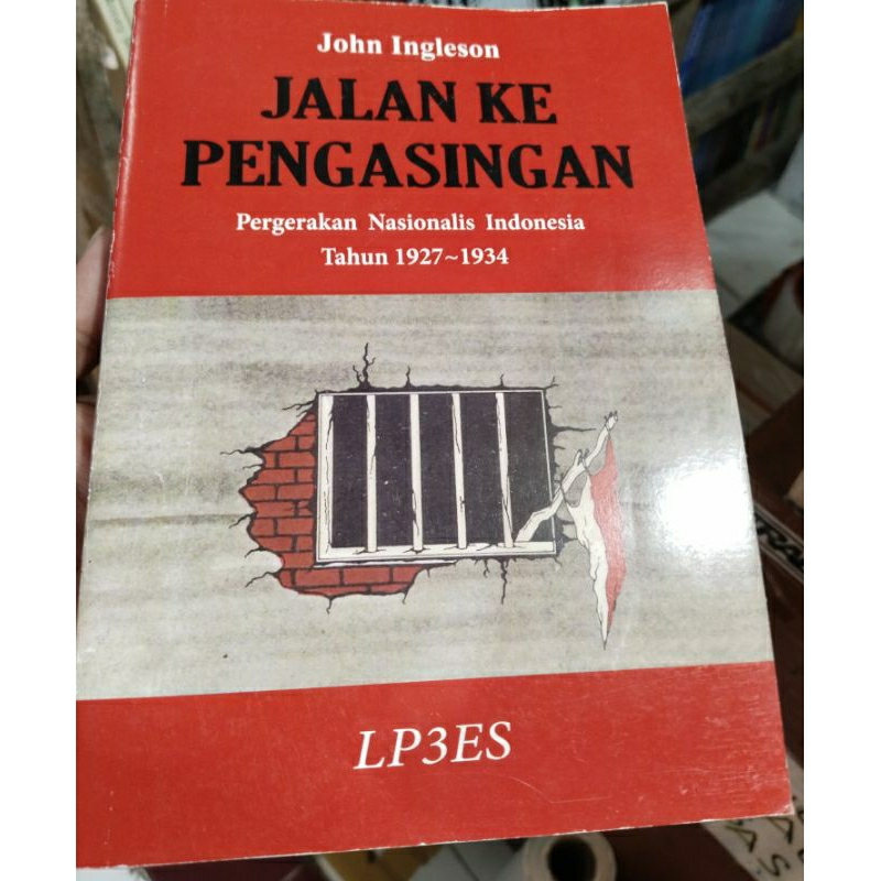 Jual Jalan Ke Pengasingan : Pergerakan Nasionalis Indonesia Tahun 1927 ...