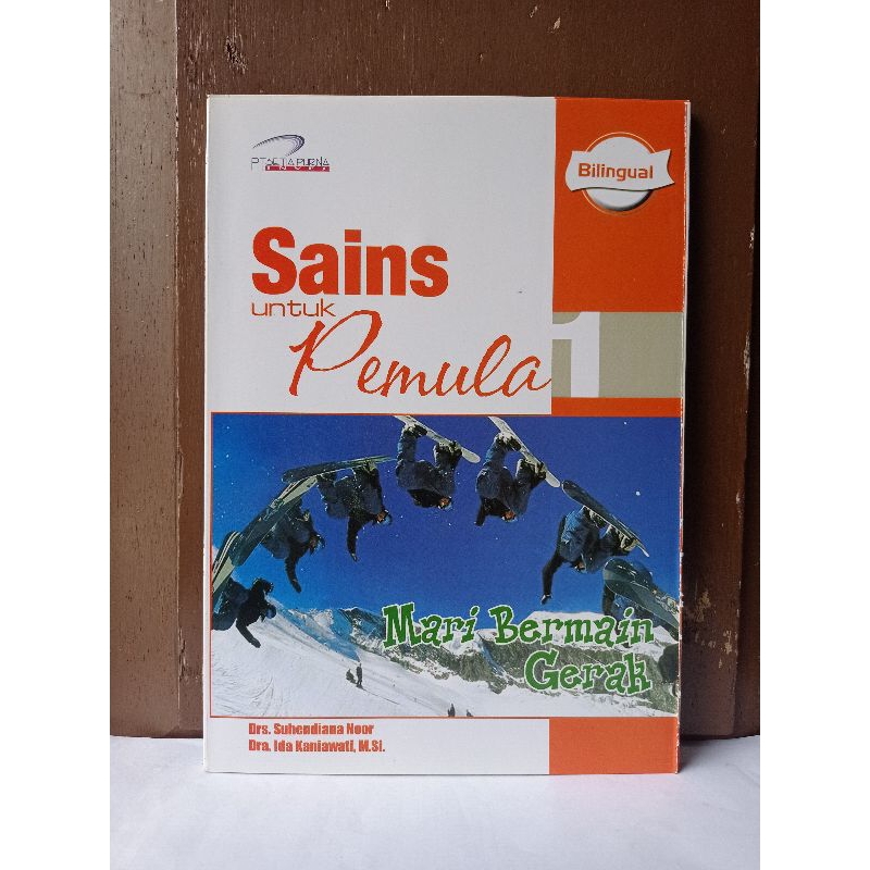 Jual Buku Bilingual - Sains Untuk Pemula 1 : Mari Bermain Gerak