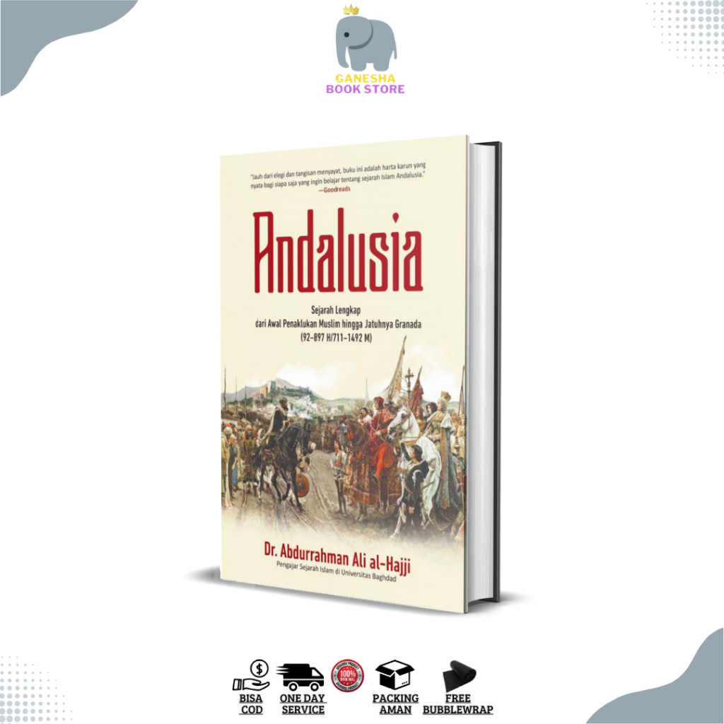 Jual Andalusia : Sejarah Lengkap Dari Awal Penaklukan Muslim Hingga ...