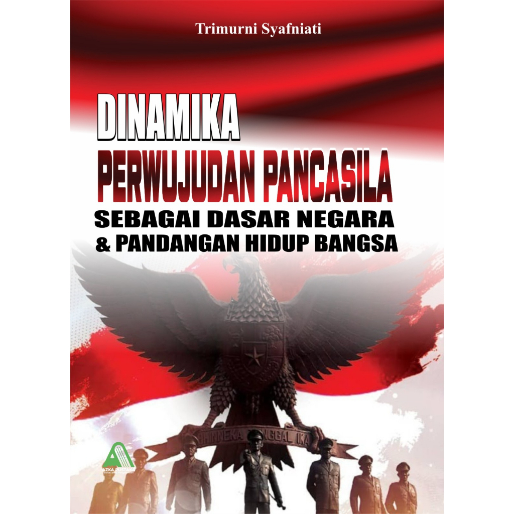 Jual Dinamika Perwujudan Pancasila Sebagai Dasar Negara Dan Pandangan Hidup Bangsa Shopee