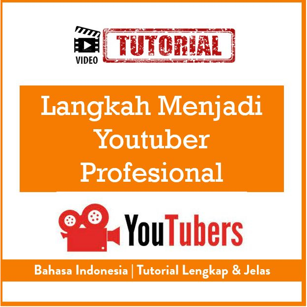 Jual Langkah Menjadi Youtuber Profesional Cara Membuat Konten Video Youtube Dari Awal Sampai