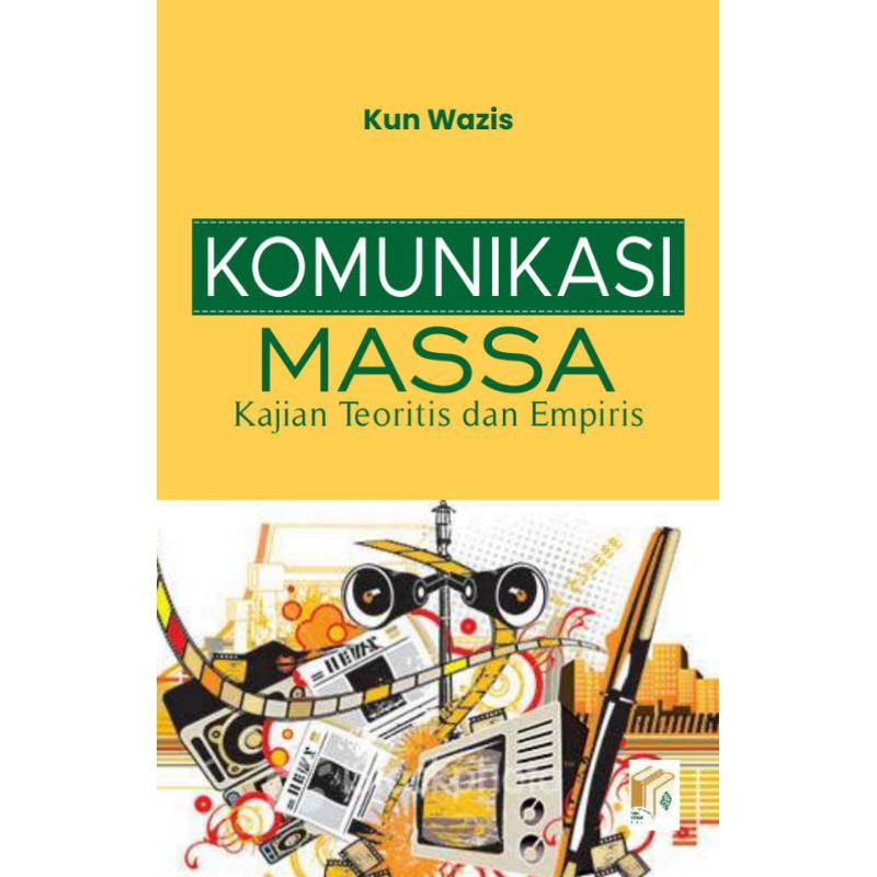 Jual Komunikasi Massa Kajian Teoritis Dan Empiris | Shopee Indonesia