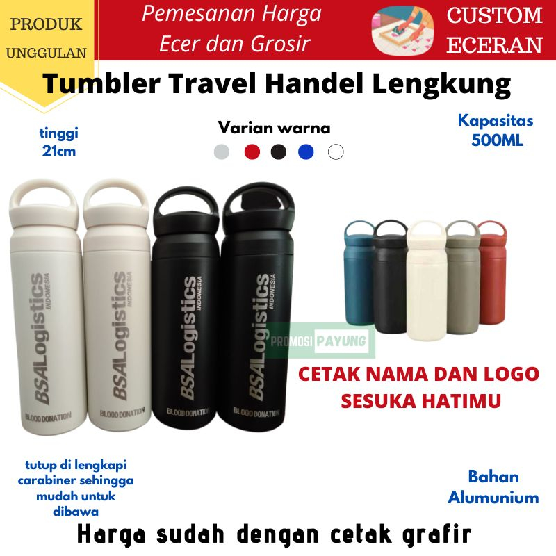 Jual Tumbler Custom Eceran Grosir Tumbler Travel Premium 500ml Cetak Nama Logo Laser Grafir 5867