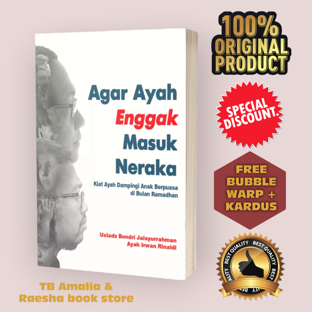 Jual Buku Agar Ayah Enggak Masuk Neraka - Ustadz Bendri Jaisyurrahman ...