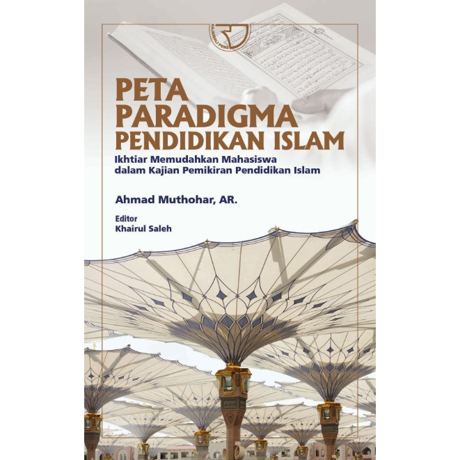 Jual Peta Paradigma Pendidikan Islam; Ikhtiar Memudahkan Mahasiswa ...