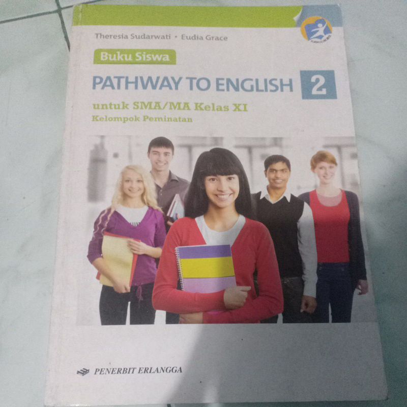 Jual BUKU SISWA PATHWAY TO ENGLISH UNTUK SMA KELAS 2 KELOMPOK PEMINATAN ...