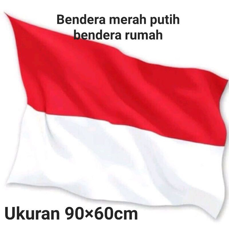 Jual Bendera Merah Putih Uk60x90 Bendera Rumahan Bendera Indonesia Bendera Kecil Shopee Indonesia 