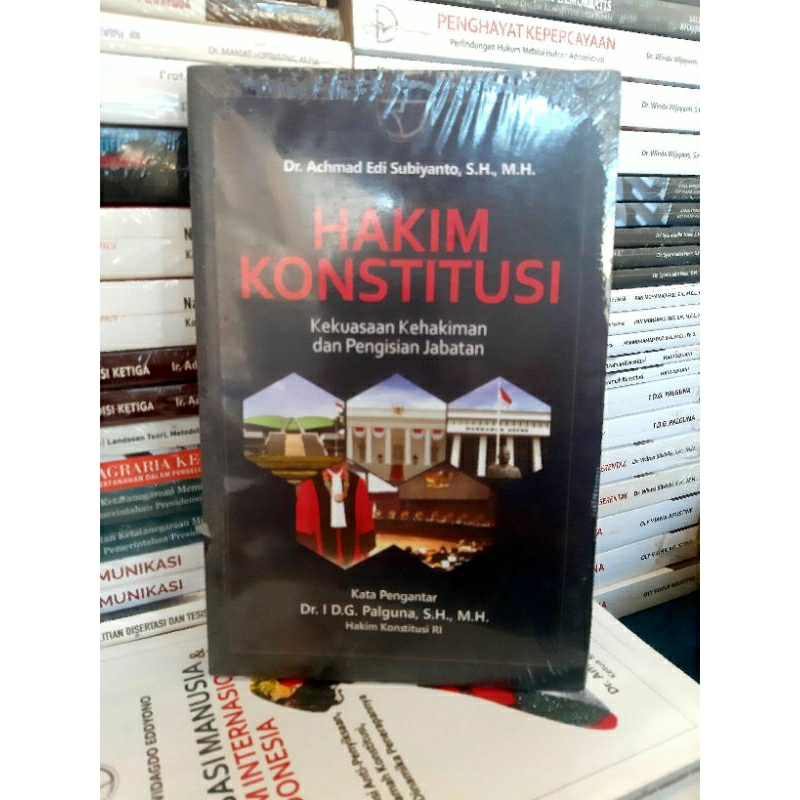 Jual Buku HAKIM KONSTITUSI Kekuasaan Kehakiman Dan Pengisian Jabatan ...