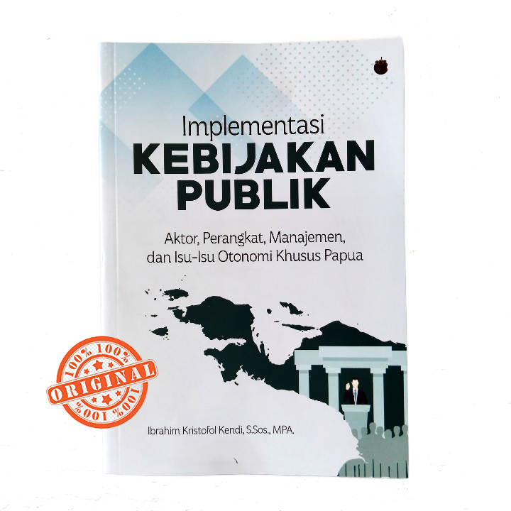 Jual Implementasi Kebijakan Publik : Aktor Perangkat Manajemen Dan Isu ...