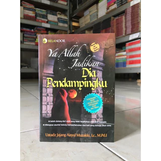 ( PROMO BUKU MURAH ORIGINAL ) BUKU AGAMA ISLAM / ISLAMI / BACAAN ISLAM / YA ALLAH JADIKAN DIA PENDAMPINGKU / MOTIVASI ISLAM / USTADZ JAJANG AISYUL MUZAKKI , LC., M.PD.I