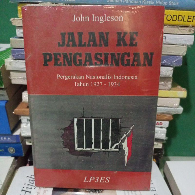 Jual Jalan Ke Pengasingan : Pergerakan Nasionalis Indonesia Tahun 1927 ...