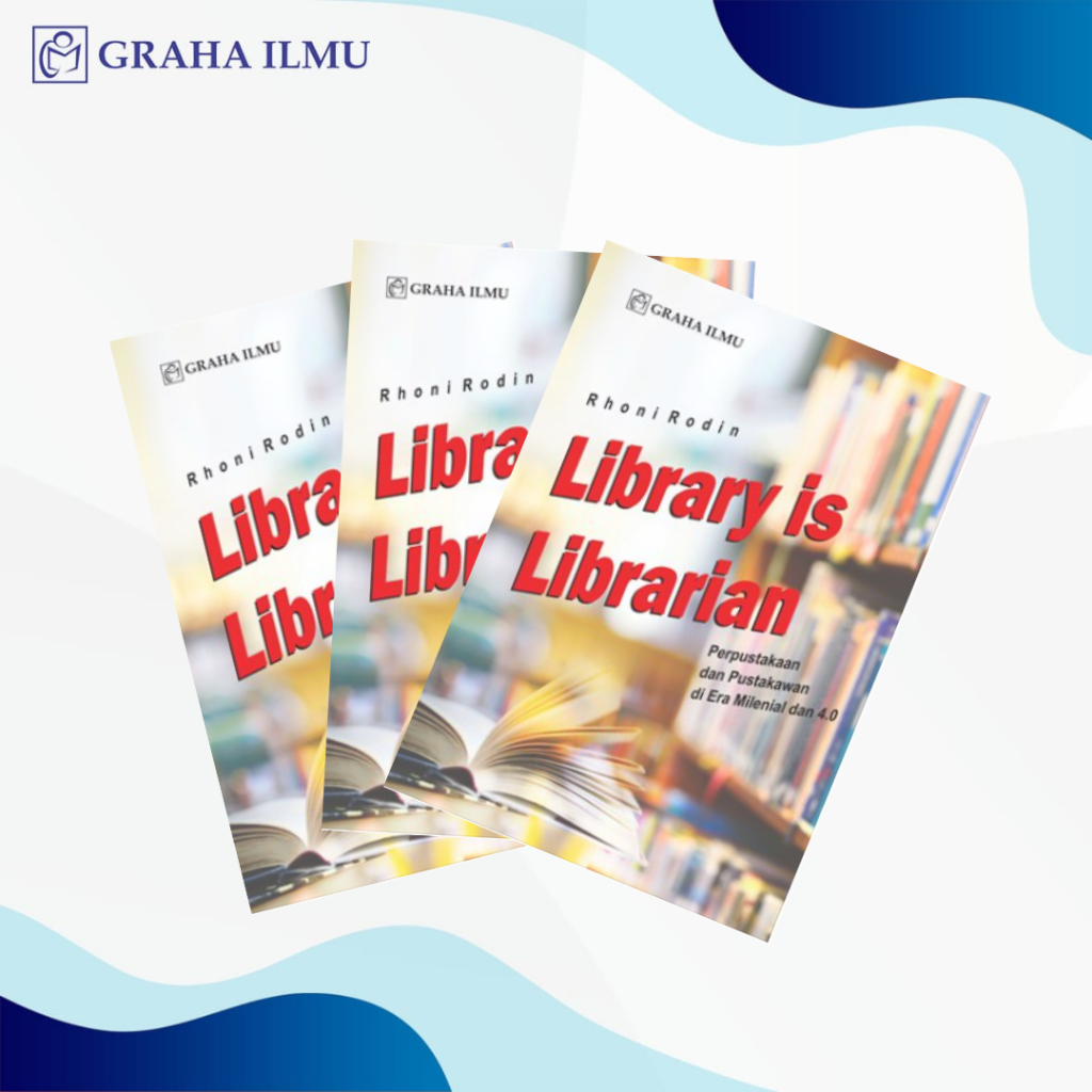 Jual Library is Librarian; Perpustakaan dan Pustakawan di Era Milenial ...