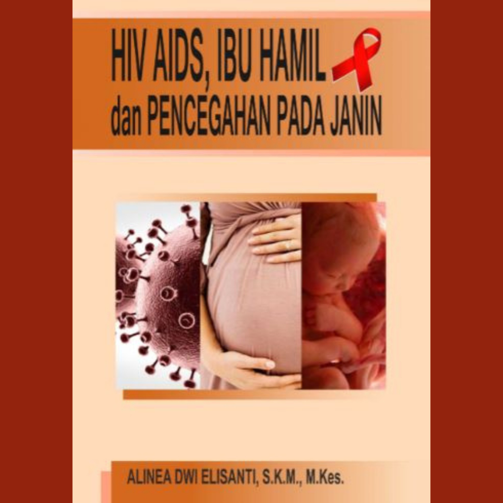 Jual Buku Hiv-Aids, Ibu Hamil Dan Pencegahan Pada Janin (FC) - Alinea ...