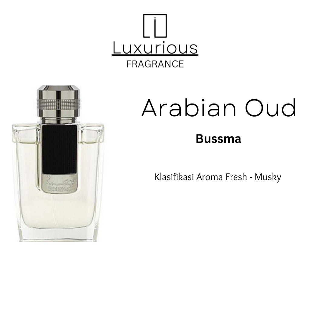 Jual Arabian Oud Bussma EDP 95Ml Shopee Indonesia