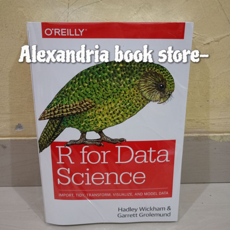 Jual R For Data Science Import Tidy Transform Visualize And Model Data Shopee Indonesia 3860