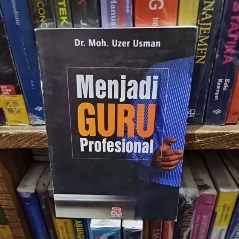 Jual Menjadi Guru Profesional By Dr Moh Uzer Usman | Shopee Indonesia