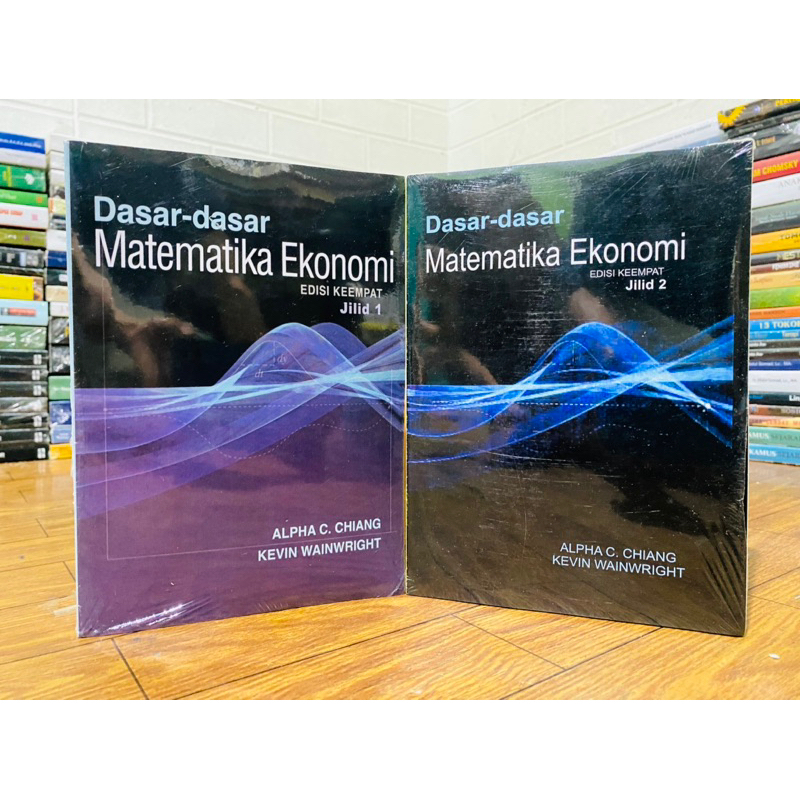 Jual BUKU DASAR DASAR MATEMATIKA EKONOMI EDISI 4 JILID 1 DAN 2 ALPHA C ...