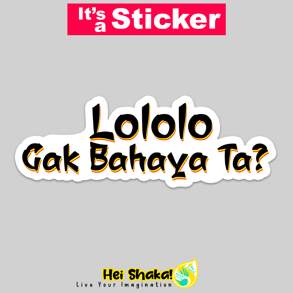 Jual Heishaka Stiker Lololo Gak Bahaya Ta Sticker Lucu Kata Kata Jawa