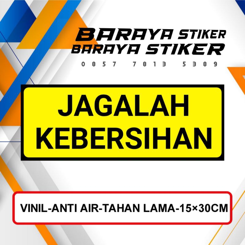 Jual Stiker Jagalah Kebersihan Uk 10×30 Cm Stiker Sign Himbau | Shopee ...