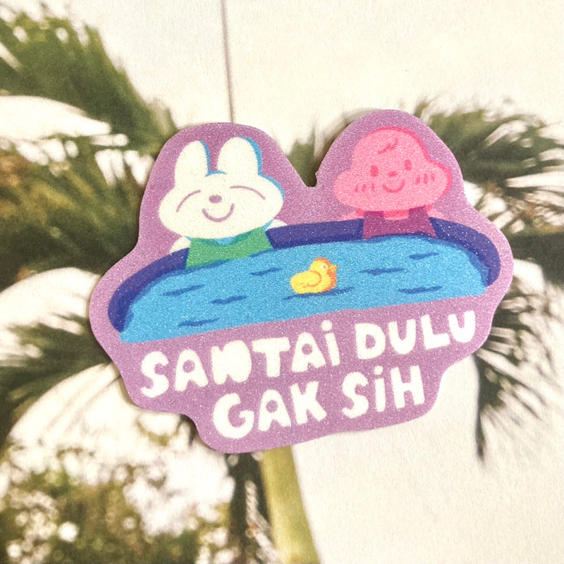 Jual santai dulu gak sih sticker & print by posiufo Shopee Indonesia