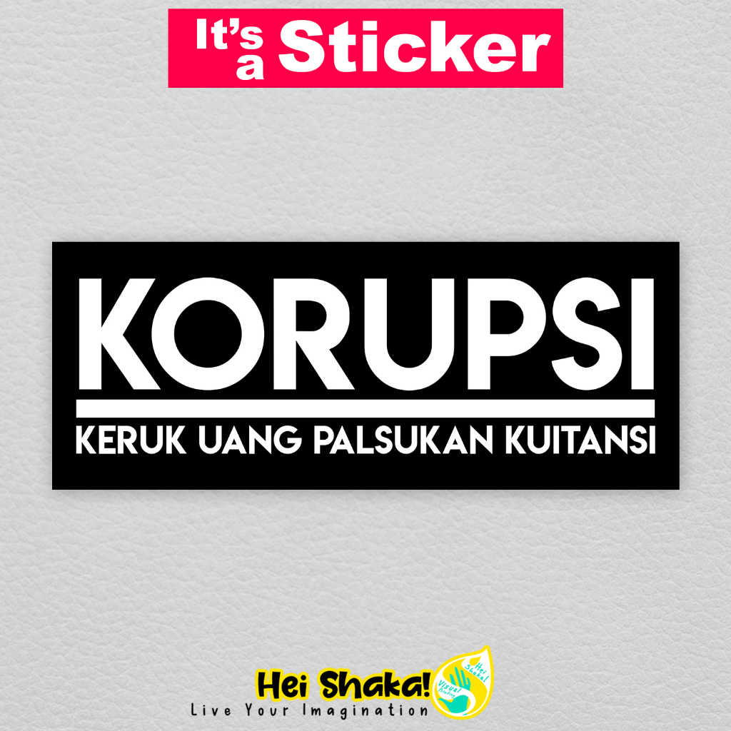 Jual Stiker KORUPSI Keruk Uang Palsukan Kuitansi Sticker Kata Kata Lucu