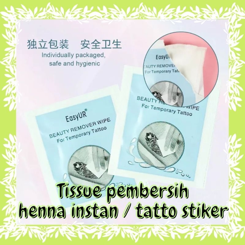 tissue pembersih henna instan / tatto remover / henna remover