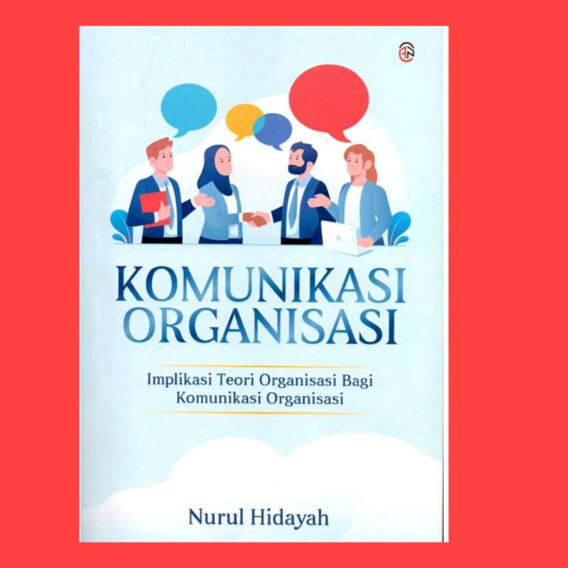 Jual BK Komunikasi Organisasi Implikasi Teori Organisasi Bagi Komunitas ...