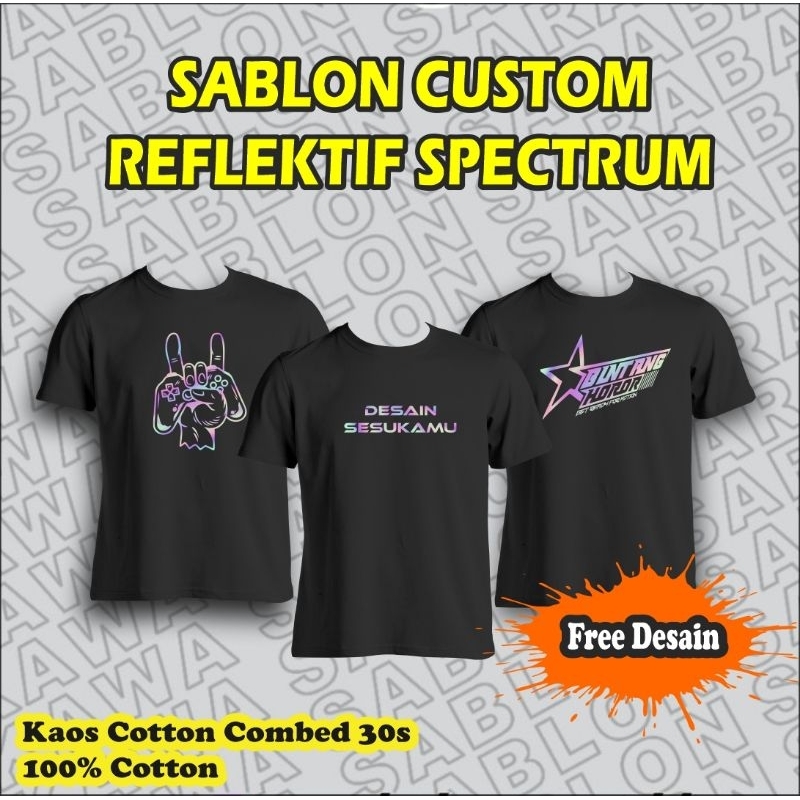 Jual Custome Sablon Kaos Reflektif Spectrum Cotton Combed 30s Combed