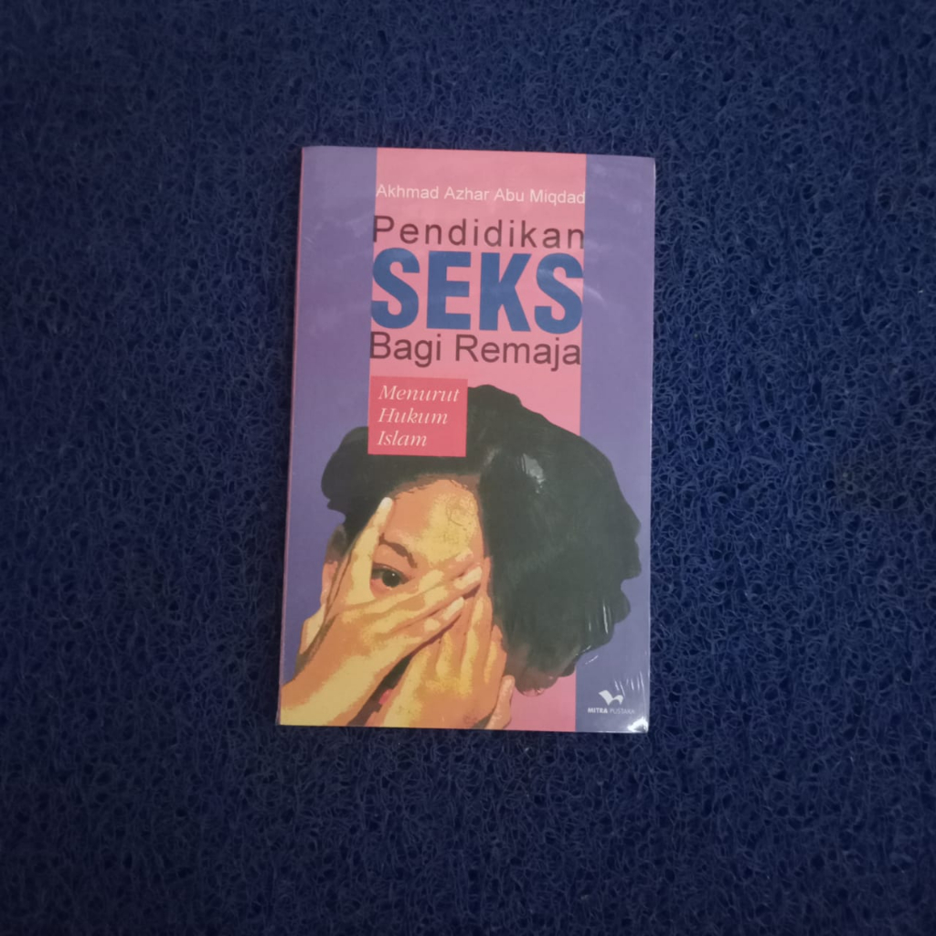 Jual Buku Pendidikan Seks Bagi Remaja Menurut Hukum Islam Ori ...