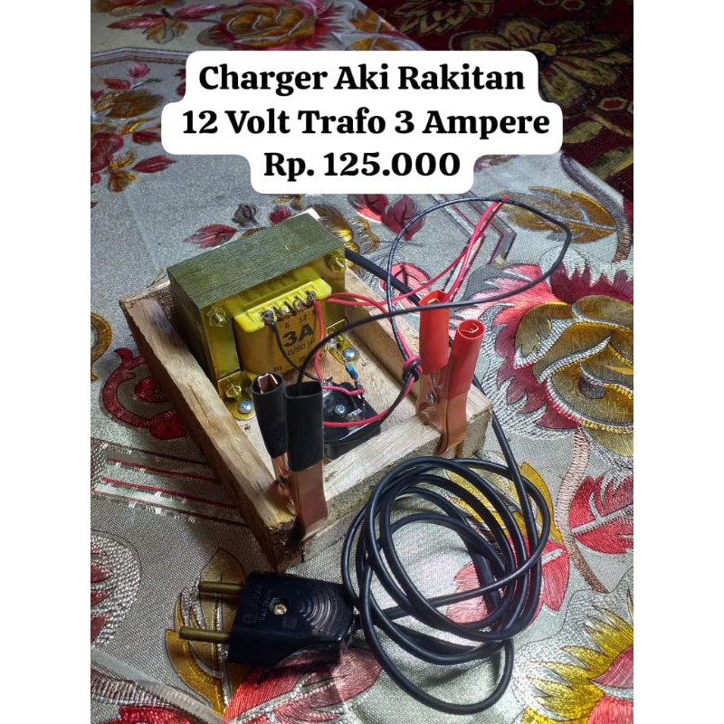 Jual Charger Aki Rakitan 12 Volt Trafo 3 Ampere/ 3 Ampere+Otomatis / 5