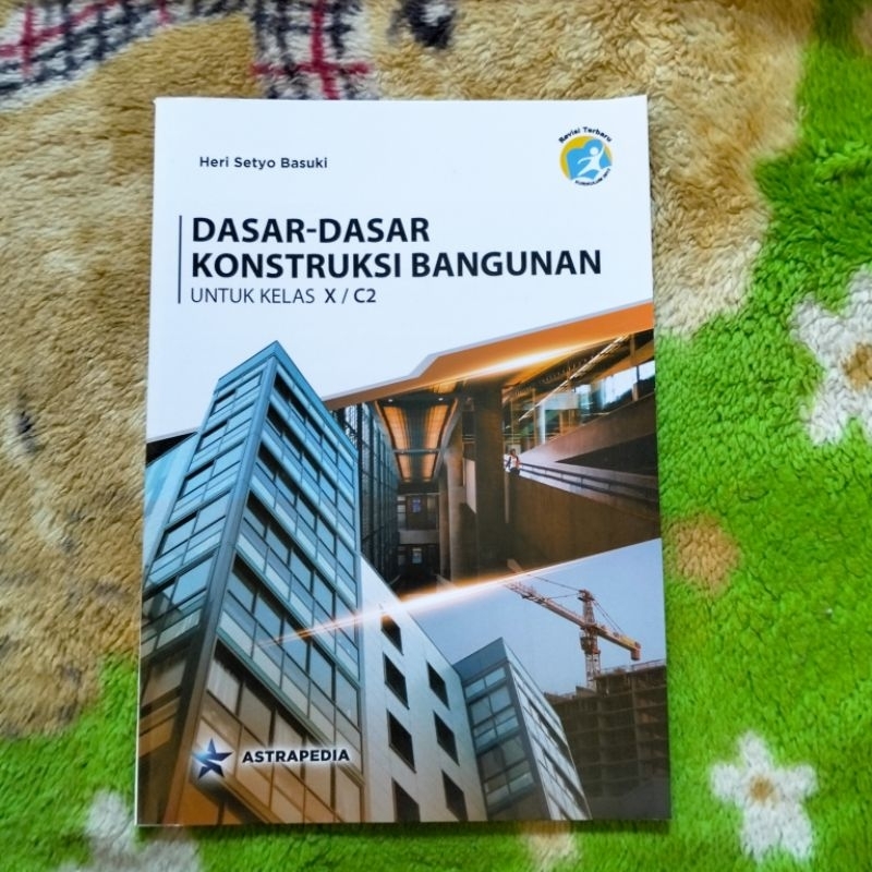 Jual ORIGINAL BUKU DASAR DASAR KONSTRUKSI BANGUNAN KELAS 10 C2 SMK ...