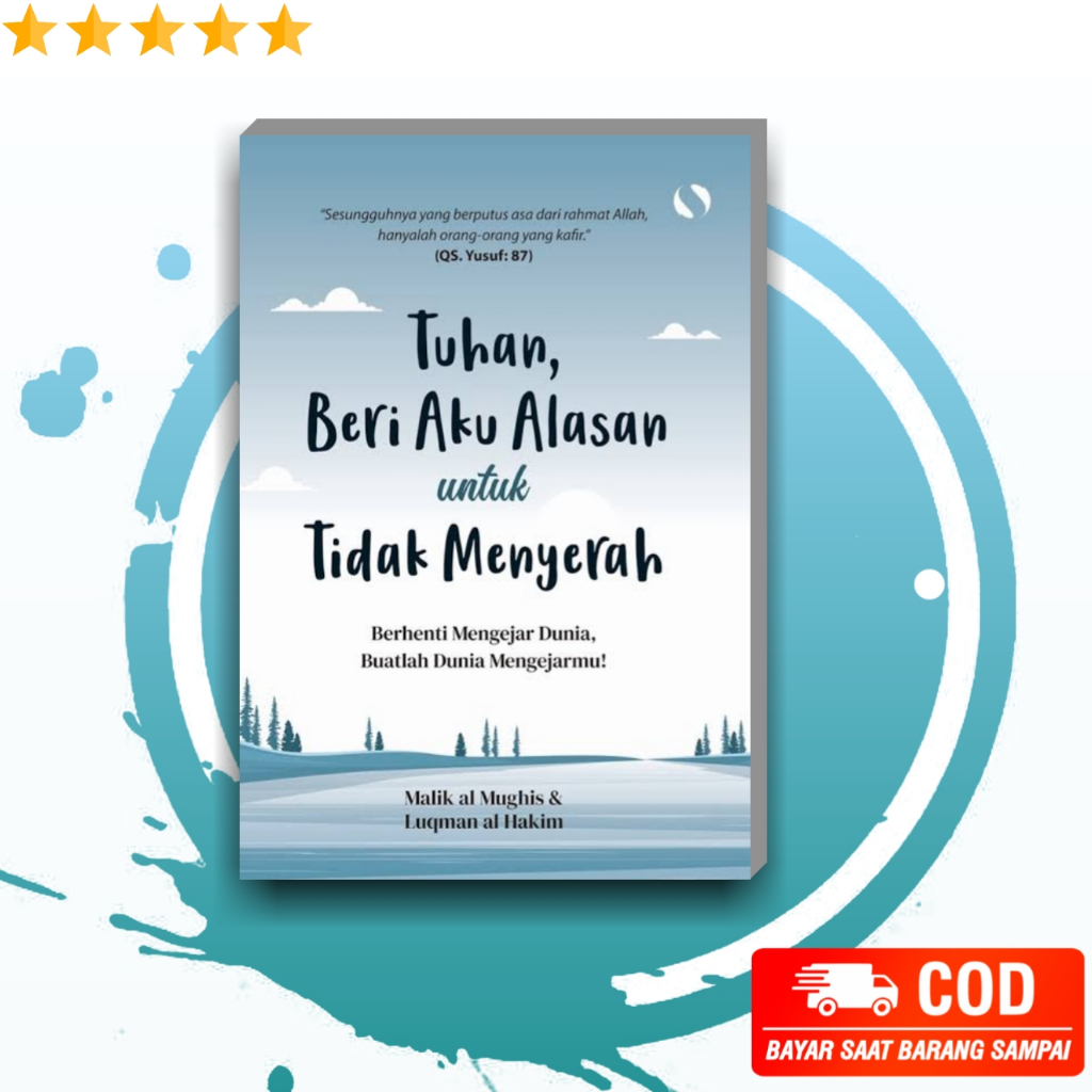 Jual Novel Tuhan Beri Aku Alasan Untuk Tidak Mudah Menyerah /By Malik ...