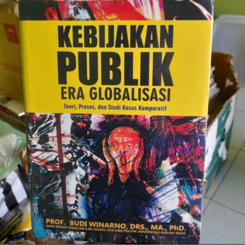 Jual Kebijakan Publik Era Globalisasi: Teori, Proses, Dan Studi Kasus ...