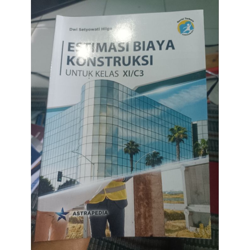 Jual ESTIMASI BIAYA KONSTRUKSI KELAS 11 C3 ASTRAPEDIA | Shopee Indonesia