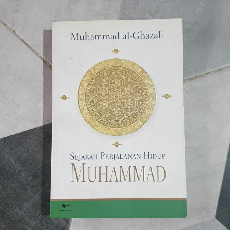 Jual Sejarah Perjalanan Hidup Muhammad - Muhammad al-Ghazali PRELOVED ...