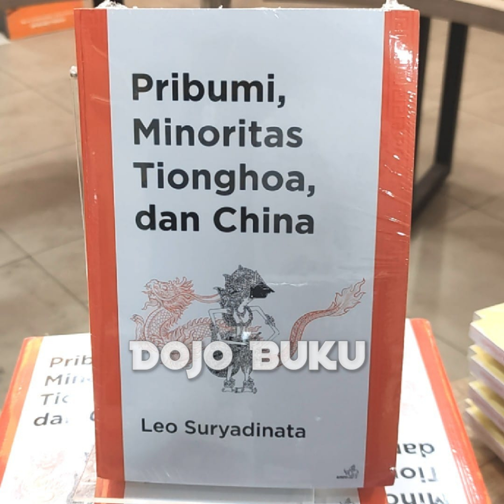 Jual Buku Pribumi, Minoritas Tionghoa, Dan China By LEO SURYADINATA ...