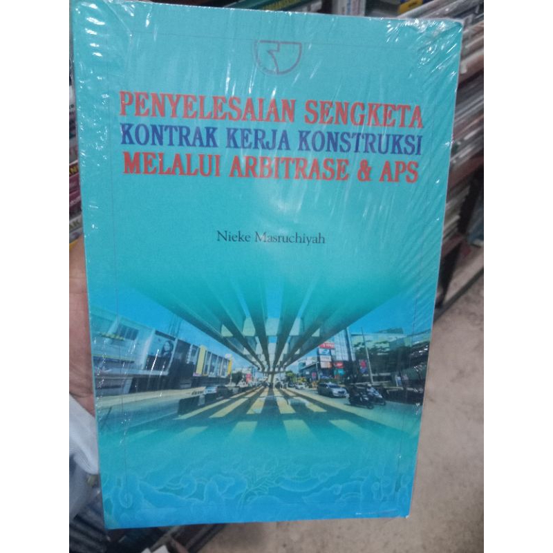 Jual PENYELESAIAN SENGKETA KONTRAK KERJA KONSTRUKSI MELALUI ARBITRASE ...