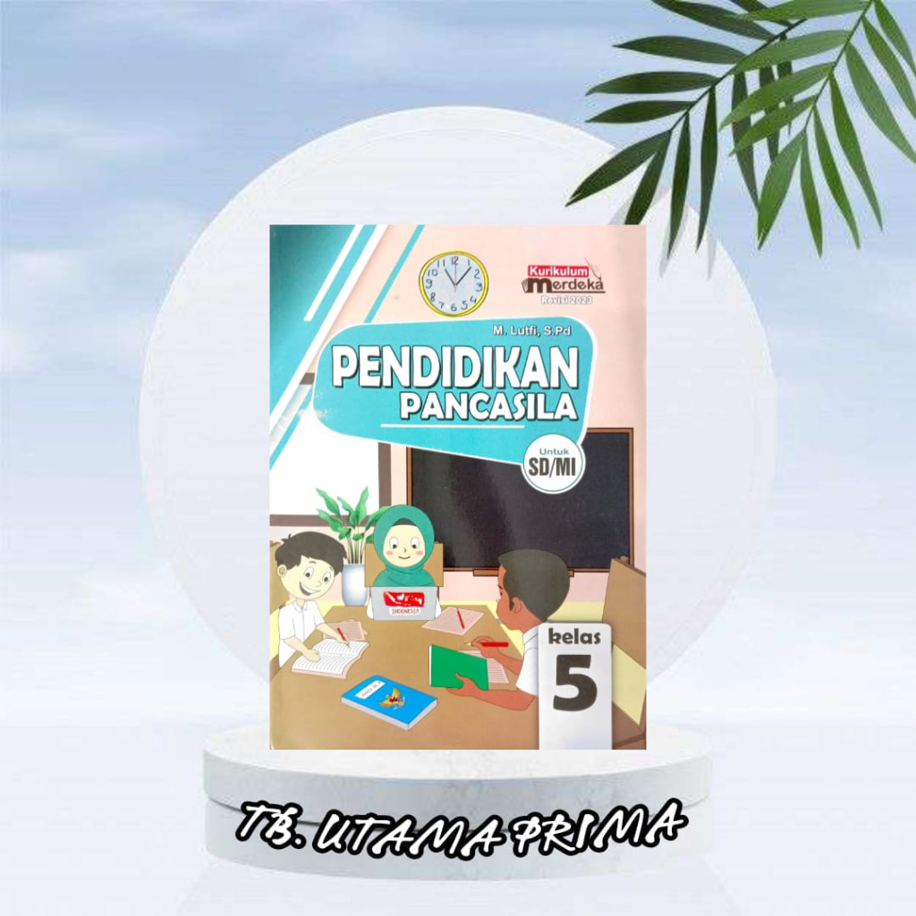 Jual BUKU SISWA PPKN KELAS 5 KURIKULUM PENGGERAK-MERDEKA PENERBIT ...