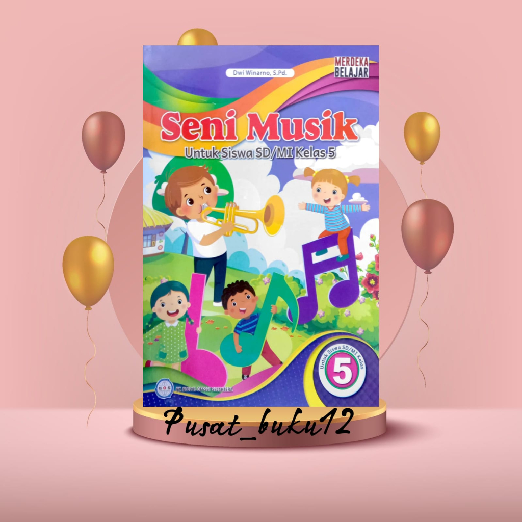 Jual BUKU SISWA SENI MUSIK KURIKULUM PENGGERAK-MERDEKA KELAS 5 SD/MI ...