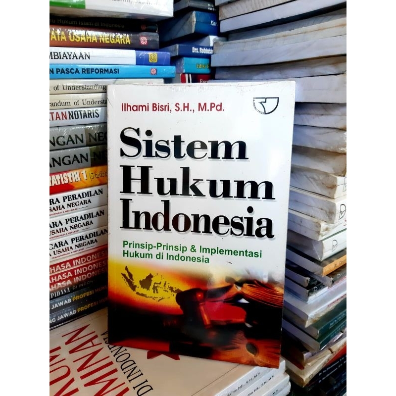 Jual Buku Sistem Hukum IndonesiaPrinsip-Prinsip Dan Implementasi Hukum ...