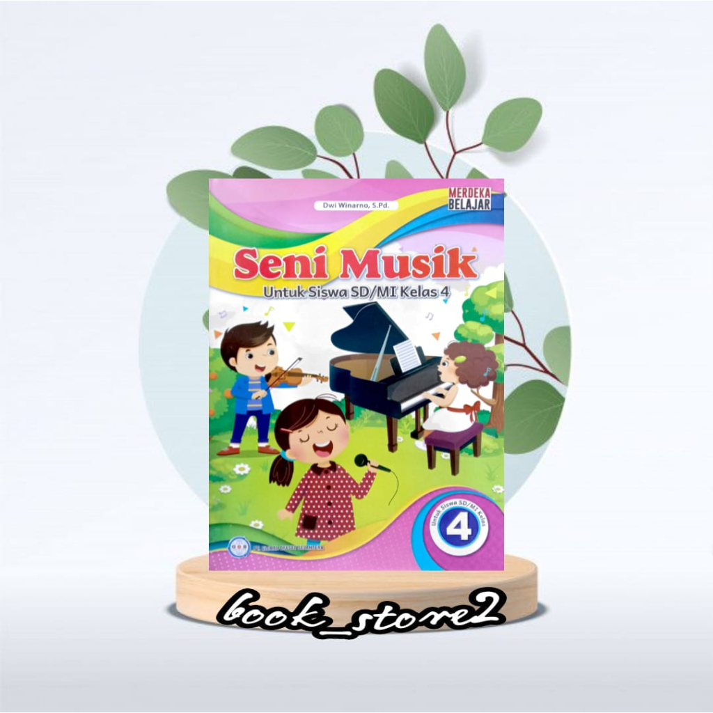 Jual BUKU SISWA SENI MUSIK KELAS 4 KURIKULUM PENGGERAK-MERDEKA PENERBIT ...