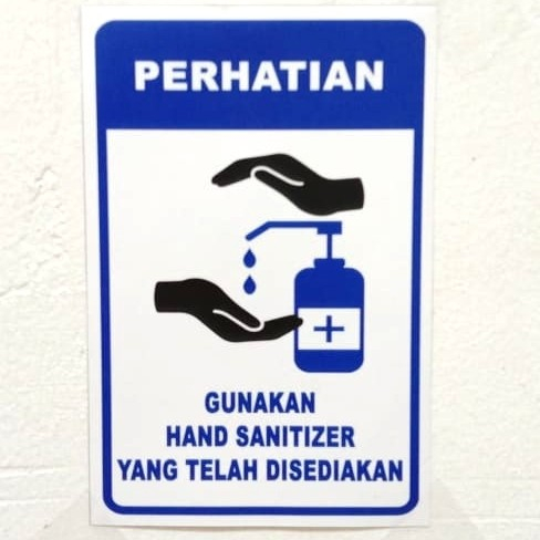 Jual Sign Stiker Perhatian Gunakan Hand Sanitizer Yang Telah Disediakan ...