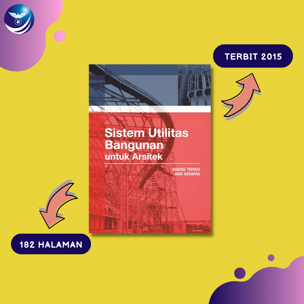 Jual Buku Sistem Utilitas Bangunan Untuk Arsitek Sugeng Triyadi And Andi Harapan Shopee Indonesia 4838