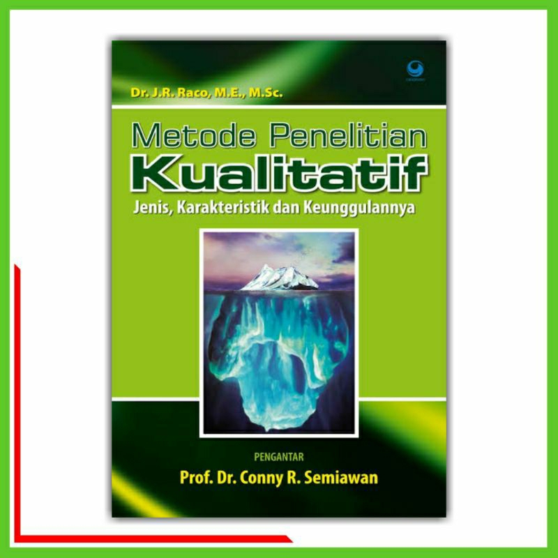 Metode Penelitian Kualitatif Jenis Karakteristik Dan Keunggulannya