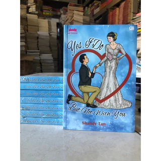 ( PROMO BUKU MURAH ORIGINAL ) NOVEL REMAJA / DEWASA / ROMANCE / FIKSI / Yes, I Do But Not With You - Shandy Tan