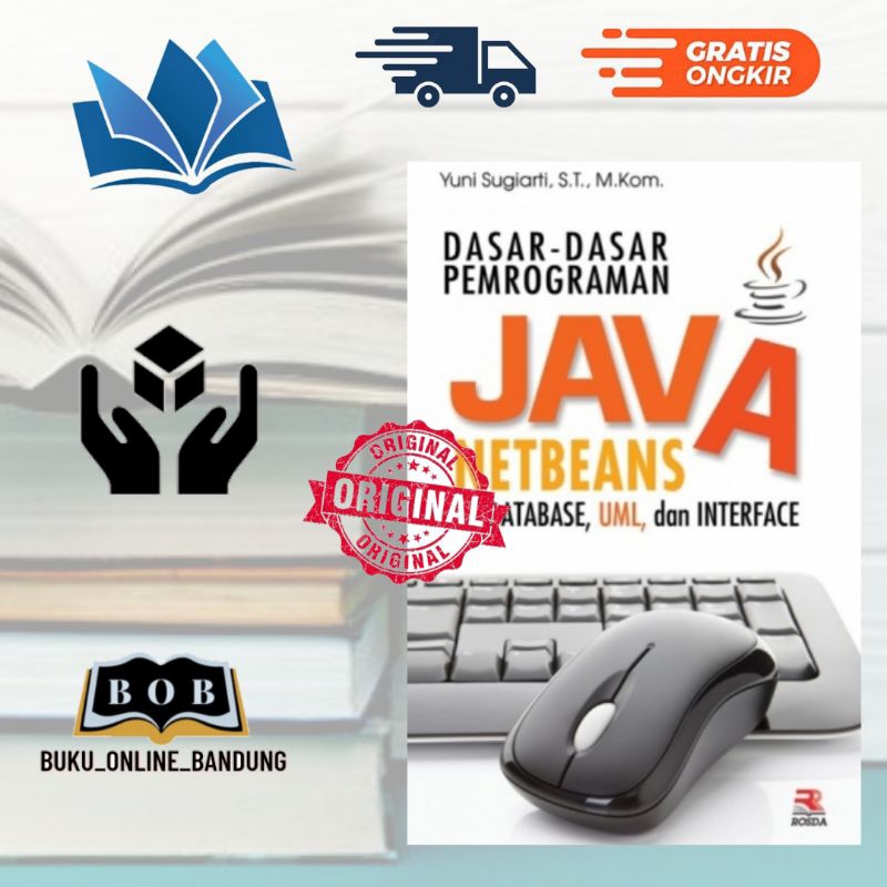 Jual Dasar Dasar Pemrograman Java Netbeans Database Uml Dan Interface Shopee Indonesia 5678