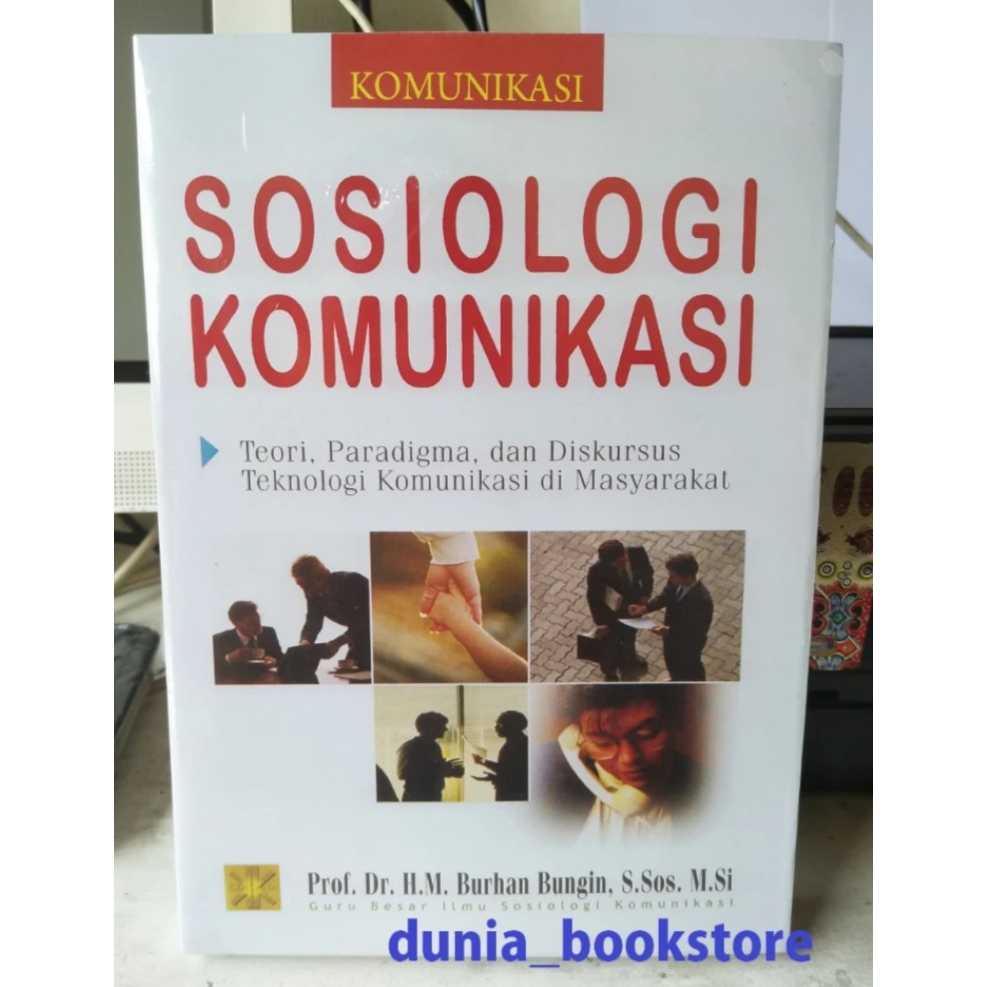 Jual Sosiologi Komunikasi By Prof Dr Burhan Bungin | Shopee Indonesia