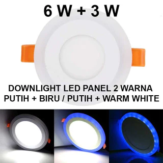DOWNLIGHT LED PANEL 2 WARNA 6+3 WATT F BULAT DAN KOTAK TENGAH PUTIH | AutoStock